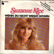 7inch Vinyl Single - Suzanne Klee - Wenn Du Nicht Weisst, Wohin