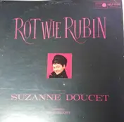 Suzanne Doucet - Rot Wie Rubin