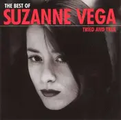 Suzanne Vega - The Best Of Suzanne Vega: Tried And True