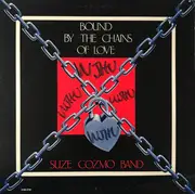 12inch Vinyl Single - Suze Cozmo Band - Bound By The Chains Of Love - EP