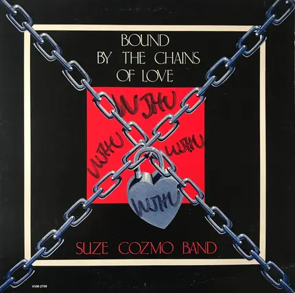 Suze Cozmo Band - Bound By The Chains Of Love