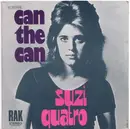 7inch Vinyl Single - Suzi Quatro - Can The Can