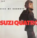 12inch Vinyl Single - Suzi Quatro - Kiss Me Goodbye
