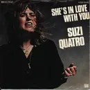 7inch Vinyl Single - Suzi Quatro - She's In Love With You