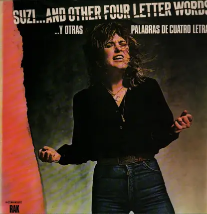 Suzi Quatro - Suzi... And Other Four Letter Words = Y Otras Palabras De Cuatro Letras
