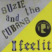 Suzie And The Cubans - I Feel It