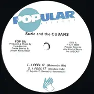 Suzie & The Cubans - I Feel It