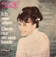 Suzie - Ich War Allein / Denk Nur An Uns Beide