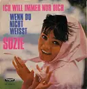 7inch Vinyl Single - Suzie - Ich Will Immer Nur Dich / Wenn Du Nicht Weisst