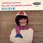 Suzie - Johnny Komm' / Du, Du, Du Gehst Vorbei