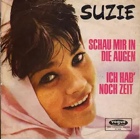 Suzie - Schau Mir In Die Augen / Ich Hab' Noch Zeit