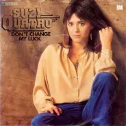 Suzi Quatro - Don't Change My Luck
