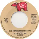 7'' - Suzi Quatro - I've Never Been In Love