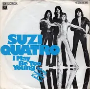 Suzi Quatro - I May Be Too Young