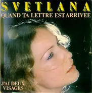 Svetlana - Quand Ta Lettre Est Arrivée