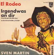 Sven Martin - El Rodeo / Irgendwas an dir