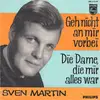 7inch Vinyl Single - Sven Martin - Geh Nicht An Mir Vorbei - Mono