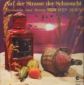 Sven Olsen - Auf der Strasse der Sehnsucht - Faszination einer Stimme