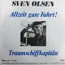 7inch Vinyl Single - Sven Olsen - Allzeit Gute Fahrt! / Traumschiffkapitän