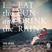 Sven Helbig - I Eat The Sun And Drink T