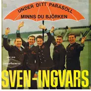 Sven-Ingvars - Under Ditt Parasoll / Minns Du Björken