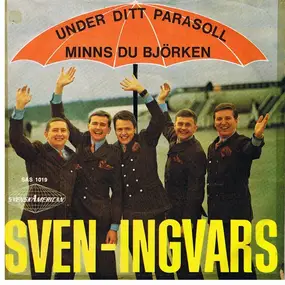 Sven-Ingvars - Under Ditt Parasoll / Minns Du Björken