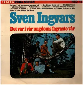 Sven-Ingvars - Det Var I Vår Ungdoms Fagraste Vår