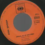 7inch Vinyl Single - Sven Jenssen - Amigo, So Ist Das Leben / Vergessen Ist Alles Was War