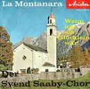 7inch Vinyl Single - Svend Saaby Koret - La Montanara / Wenn Ich Ein Glöcklein Wär'
