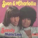 7inch Vinyl Single - Svenne & Lotta - Sandy / Makin' Love