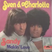 Svenne & Lotta - Sandy / Makin' Love