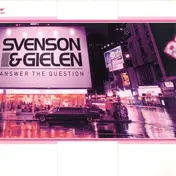 Svenson + Gielen - Answer The Question