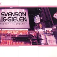 Svenson & Gielen - Answer The Question