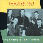 CD - Svenska Hotkvintetten With Sven Stiberg , Emil Iwring - Swedish Hot (Svenska Hotkvintetten 1939-41)