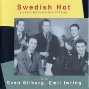 CD - Svenska Hotkvintetten With Sven Stiberg , Emil Iwring - Swedish Hot (Svenska Hotkvintetten 1939-41)