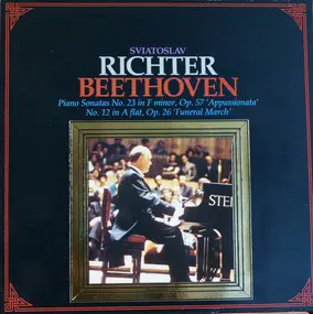 sviatoslav richter - Piano Sonatas No. 23 In F Minor, Op. 57 'Appassionata' No. 12 In A Flat, Op. 26 'Funeral March'