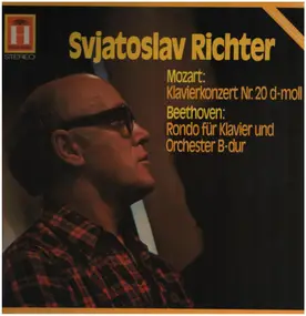 sviatoslav richter - Mozart: Piano Concerto No. 20 In D Minor / Beethoven: Rondo For Piano And Orchestra In B Flat Major