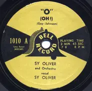 Sy Oliver And His Orchestra - "O" (Oh!) / I'm Walking Behind You