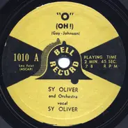 Sy Oliver And His Orchestra - "O" (Oh!) / I'm Walking Behind You