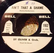 Sy Oliver And His Orchestra - Ain't That A Shame