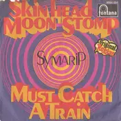 Symarip - Skinhead Moon Stomp / Must Catch A Train