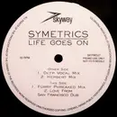 12inch Vinyl Single - Symetrics - Life Goes On