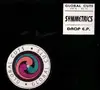 EP - Symmetrics, Symetrics - Drop E.P.