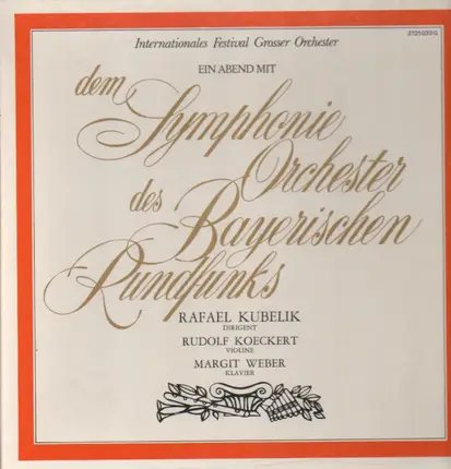 Symphonie-Orchester des Bayerischen Rundfunks - Ein Abend, mit Kubelik, R. Koeckert, M. Weber