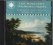 Symphony Nova Scotia , Georg Tintner - Late Romantics · Néo-Romantiques
