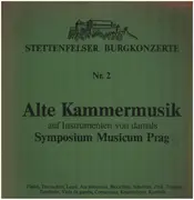 LP - Symposium Musicum Prag - Stettenfelser Burgkonzerte Nr.2 - Gatefold