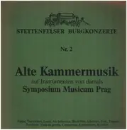 Symposium Musicum Prag - Stettenfelser Burgkonzerte Nr.2
