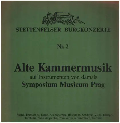 Symposium Musicum Prag - Stettenfelser Burgkonzerte Nr.2