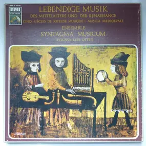 Syntagma Musicum , Kees Otten - Lebendige Musik Des Mittelalters Und Der Renaissance / Cinq Siècles De Jozeuse Musique / Musica Med