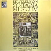 Syntagma Musicum - De Wereld Van Syntagma Musicum